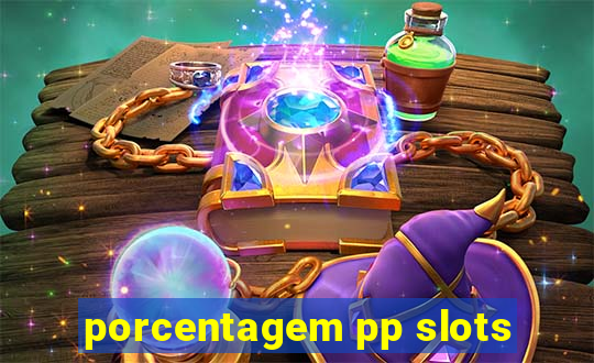 porcentagem pp slots